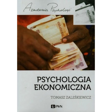 Psychologia ekonomiczna Tomasz Zaleśkiewicz