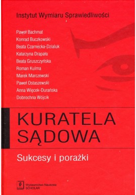 Kuratela sądowa Sukcesy i porażki Praca zbiorowa