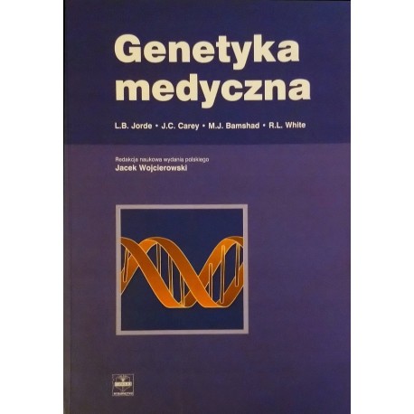 Genetyka medyczna L.B. Jorde, J.C. Carey, M.J. Bamshad, R.L. White