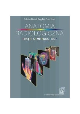 Anatomia radiologiczna Bohdan Daniel, Bogdan Pruszyński