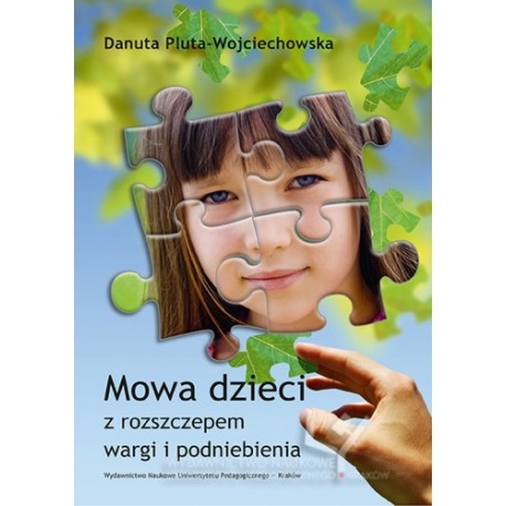 Mowa dzieci z rozszczepem wargi i podniebienia Danuta Pluta-Wojciechowska