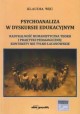 Psychoanaliza w dyskursie edukacyjnym Klaudia Węc