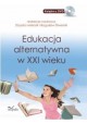 Edukacja alternatywna w XXI wieku Zbyszko Melosik, Bogusław Śliwerski (red. nauk.) + DVD