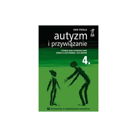 Autyzm i przywiązanie Ewa Pisula