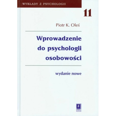 Wprowadzenie do psychologii osobowości Piotr K. Oleś