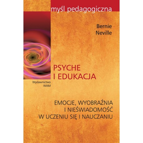 Psyche i edukacja Bernie Neville