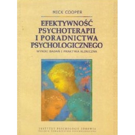 Efektywność psychoterapii i poradnictwa psychologicznego Mick Cooper