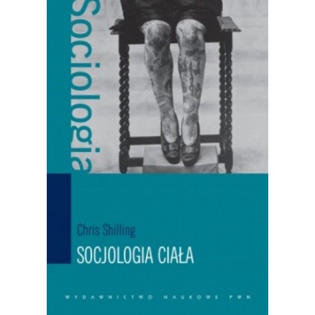 Socjologia ciała Chris Shilling