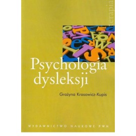 Psychologia dysleksji Grażyna Krasowicz-Kupis