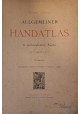 [PALIŃSKI AUTOGRAF] [ATLAS GEOGRAFICZNY] ANDREE Richard - Allgemeiner Handatlas 1881