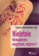 Nieletnie Niebezpieczne, niegrzeczne, niegroźne? Dagmara Woźniakowska-Fajst