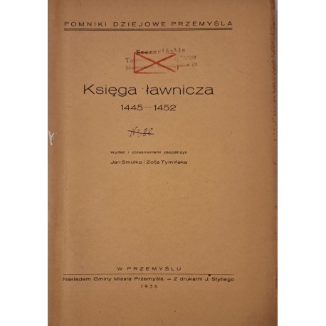 KSIĘGA ŁAWNICZA 1445-1452 Przemyśl 1936