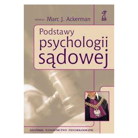 Podstawy psychologii sądowej Marc J. Ackerman (red.)