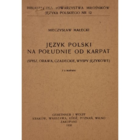 MAŁECKI Mieczysław - Język polski na południe od Karpat 1938