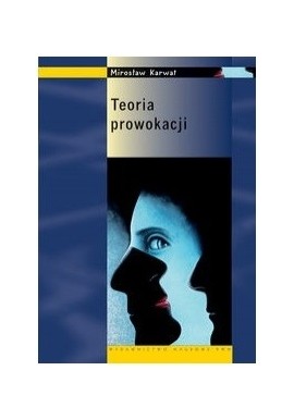 Teoria prowokacji Mirosław Karwat