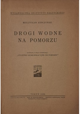 RYBCZYŃSKI Mieczysław - Drogi Wodne na Pomorzu 1935