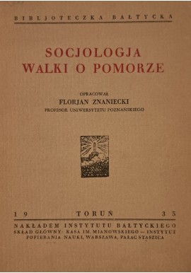 [AUTOGRAF GIERSZEWSKI] ZNANIECKI Florjan - Socjologja walki o pomorze 1935