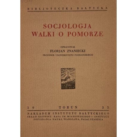 [AUTOGRAF GIERSZEWSKI] ZNANIECKI Florjan - Socjologja walki o pomorze 1935