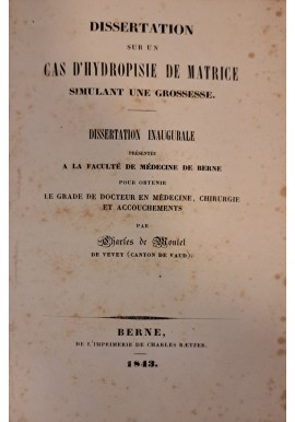 [OBRZĘK MACICY SYMULUJĄCY CIĄŻĘ] DE MONTET - Dissertation sur un cas d'hydropisie de matrice simulant une grossesse