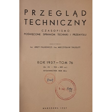 PRZEGLĄD TECHNICZNY Czasopismo poświęcone sprawom techniki i przemysłu tom 76 rok 1937