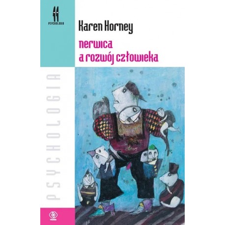 Nerwica a rozwój człowieka Karen Horney