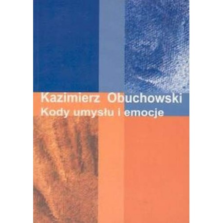 Kody umysłu i emocje Kazimierz Obuchowski