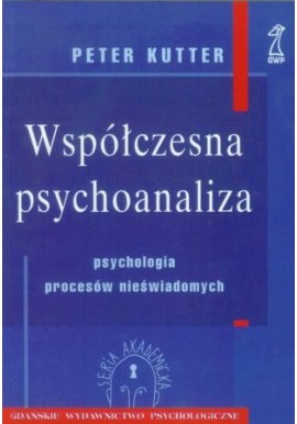 Współczesna psychoanaliza Peter Kutter