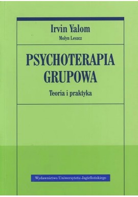 Psychoterapia grupowa Teoria i praktyka Irvin Yalom, Molyn Leszcz