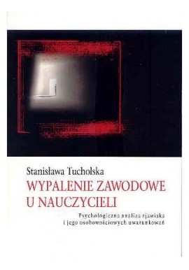 Wypalenie zawodowe u nauczycieli Stanisława Tucholska