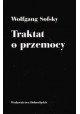 Traktat o przemocy Wolfgang Sofsky