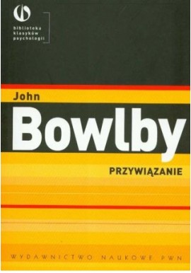 Przywiązanie John Bowlby