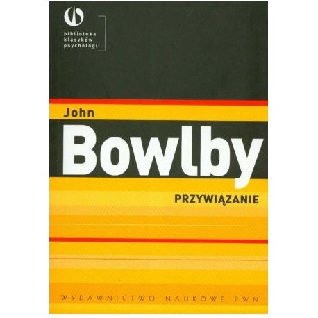 Przywiązanie John Bowlby