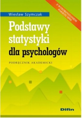 Podstawy statystyki dla psychologów Wiesław Szymczak