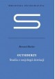 Outsiderzy Studia z socjologii dewiacji Howard S. Becker