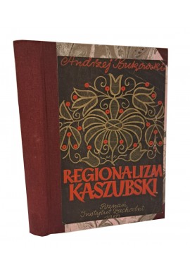 [AUTOGRAF] BUKOWSKI Andrzej - Regionalizm Kaszubski Ruch Naukowy, Literacki i Kulturalny 1950