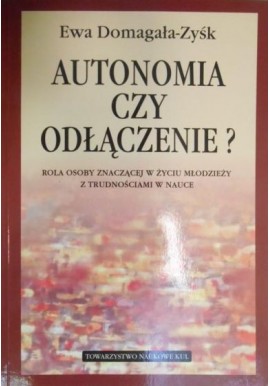 Autonomia czy odłączenie? Ewa Domagała-Zyśk