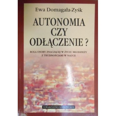 Autonomia czy odłączenie? Ewa Domagała-Zyśk