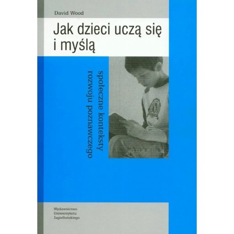 Jak dzieci uczą się i myślą David Wood