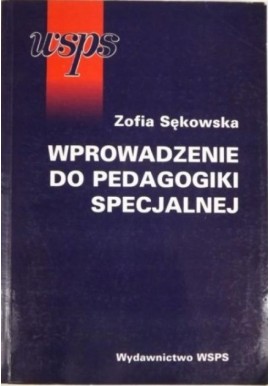 Wprowadzenie do pedagogiki specjalnej Zofia Sękowska