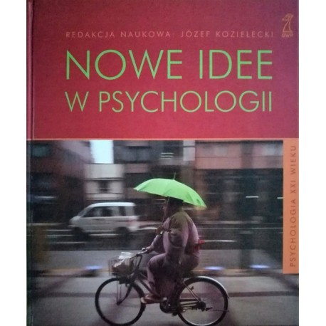 Nowe idee w psychologii Józef Kozielecki (red. nauk.)