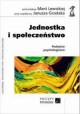 Jednostka i społeczeństwo Podejście psychologiczne Maria Lewicka, Janusz Grzelak (red.)