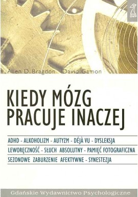 Kiedy mózg pracuje inaczej Allen D. Bragdon, David Gamon