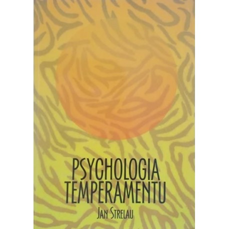 Psychologia temperamentu Jan Strelau