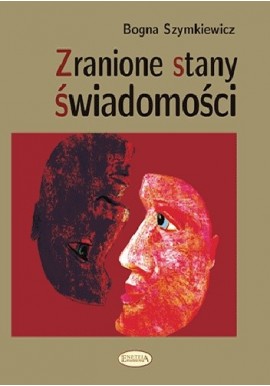 Zranione stany świadomości Bogna Szymkiewicz