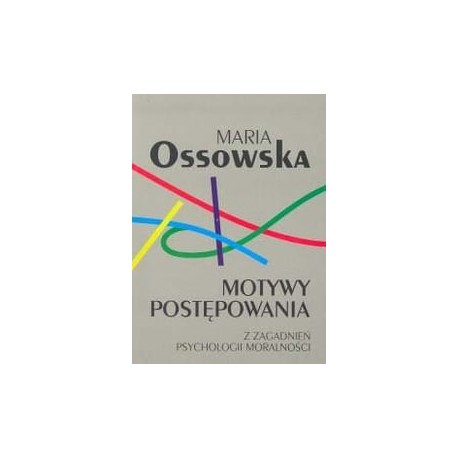 Motywy postępowania Maria Ossowska