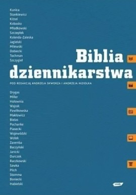 Biblia dziennikarstwa Andrzej Skworz, Andrzej Niziołek (red.)