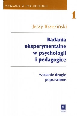 Badania eksperymentalne w psychologii i pedagogice Jerzy Brzeziński