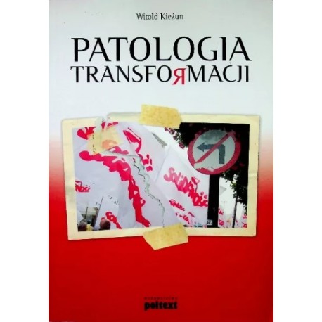 Patologia transformacji Witold Kieżun