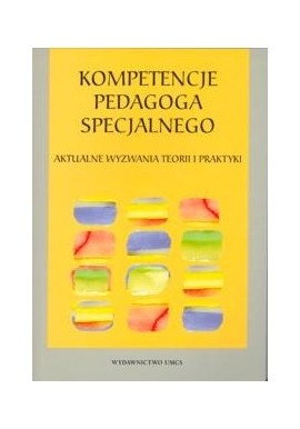 Kompetencje pedagoga specjalnego Zofia Palak, Anna Bujnowska (red.)