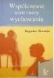 Współczesne teorie i nurty wychowania Bogusław Śliwerski